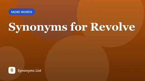 Synonyms for Revolve