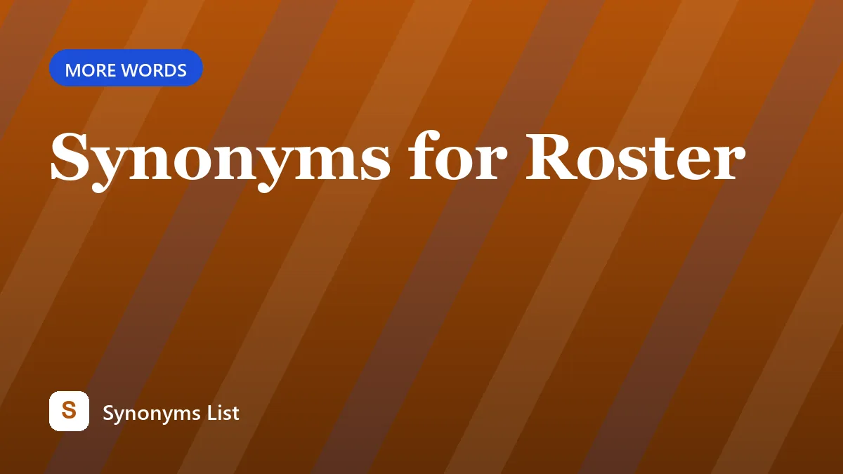 Synonyms for Roster