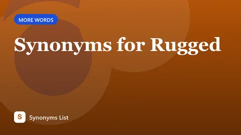 Synonyms for Rugged
