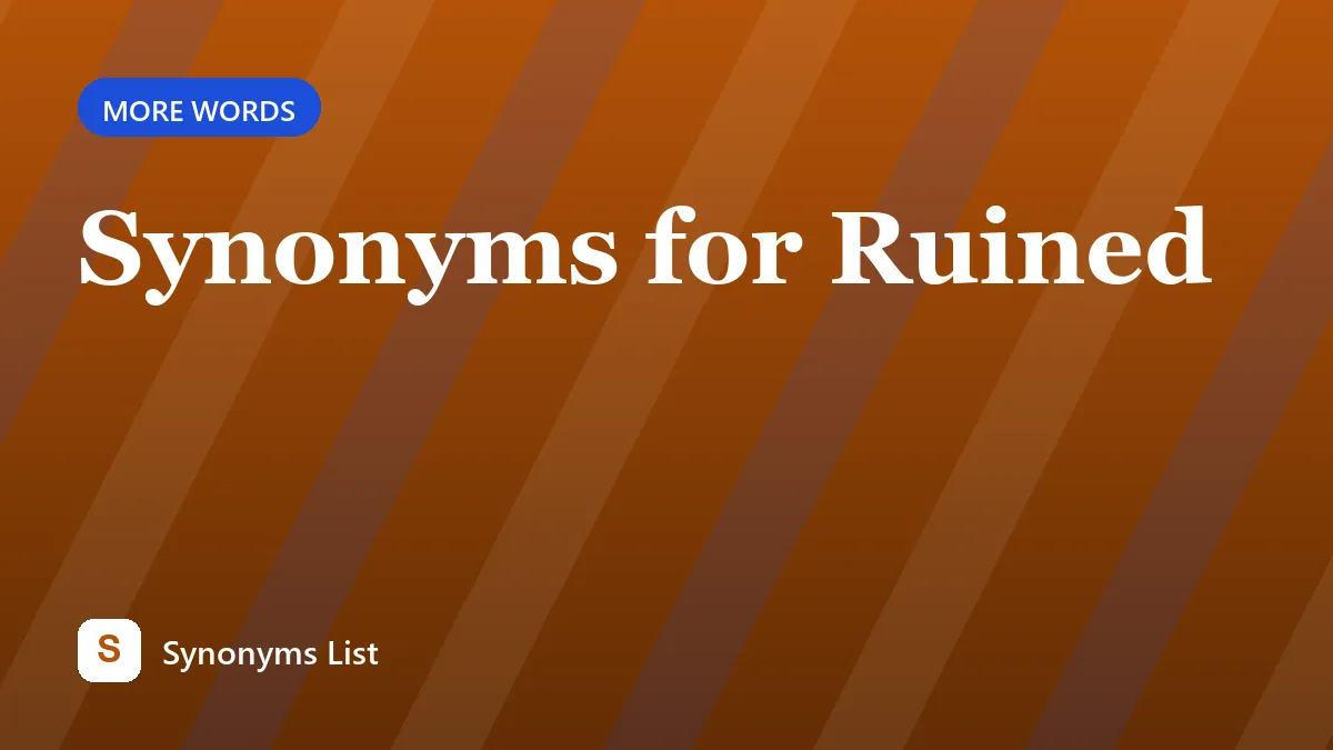 Synonyms for Ruined
