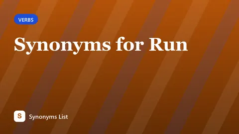 Synonyms for Run