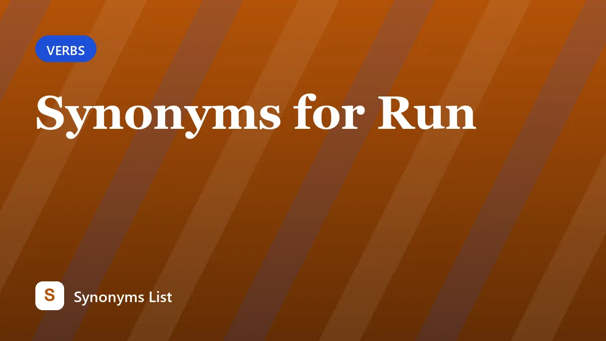 Synonyms for Run