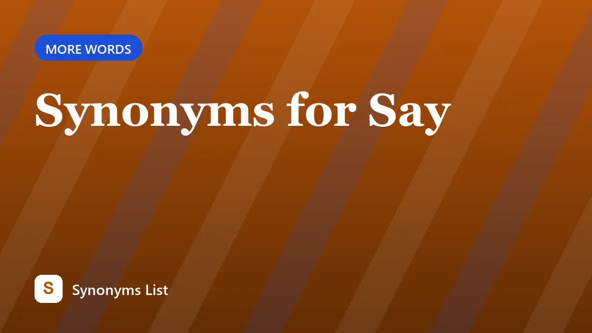 Synonyms for Say
