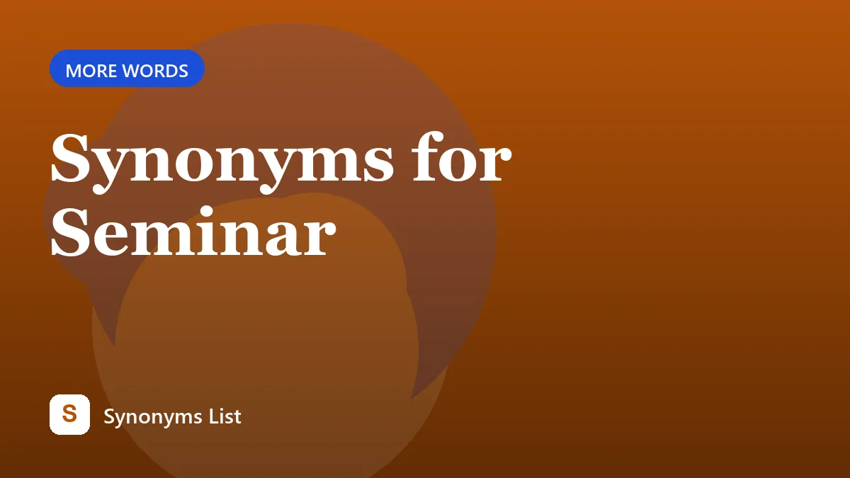 Synonyms for Seminar