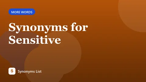 Synonyms for Sensitive