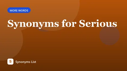 Synonyms for Serious