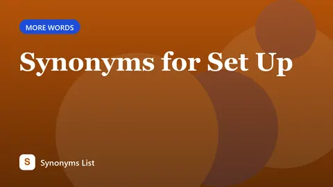 Synonyms for Set Up