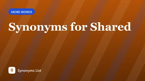Synonyms for Shared