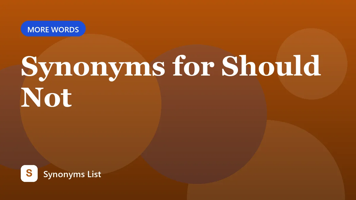 Synonyms for Should Not