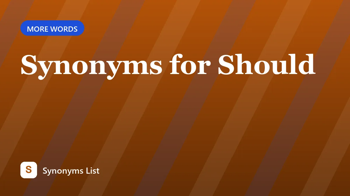 Synonyms for Should