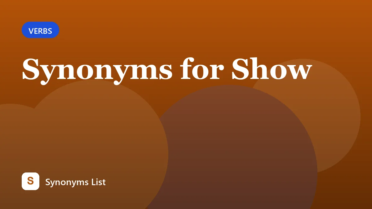 Synonyms for Show