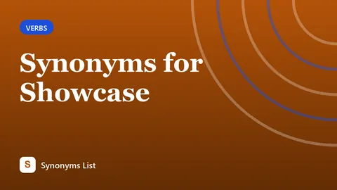 Synonyms for Showcase