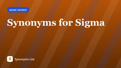 Synonyms for Sigma