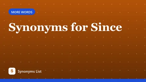 Synonyms for Since