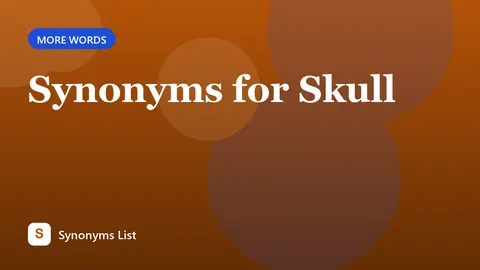 Synonyms for Skull