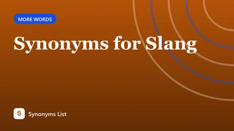 Synonyms for Slang
