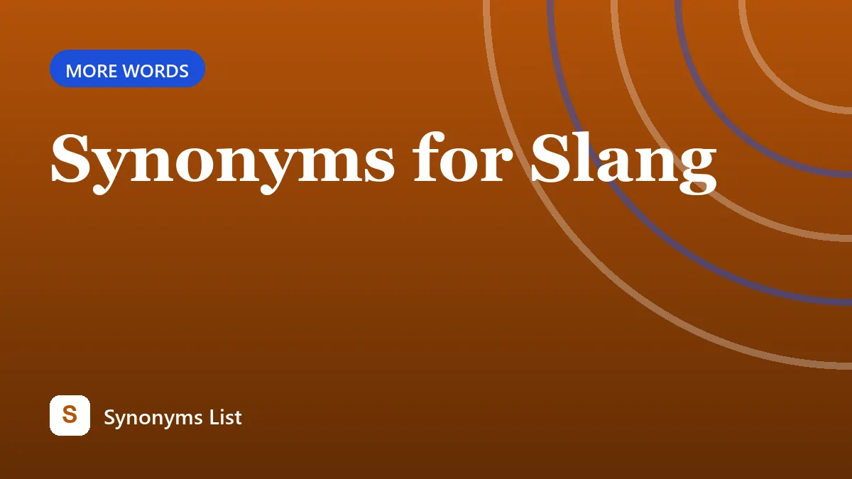 Synonyms for Slang
