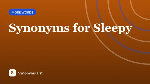 Synonyms for Sleepy