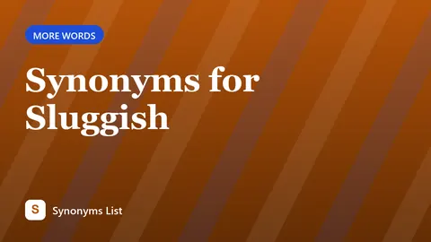 Synonyms for Sluggish