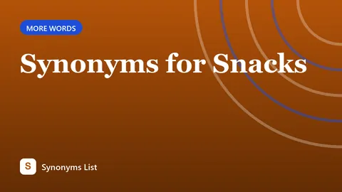 Synonyms for Snacks
