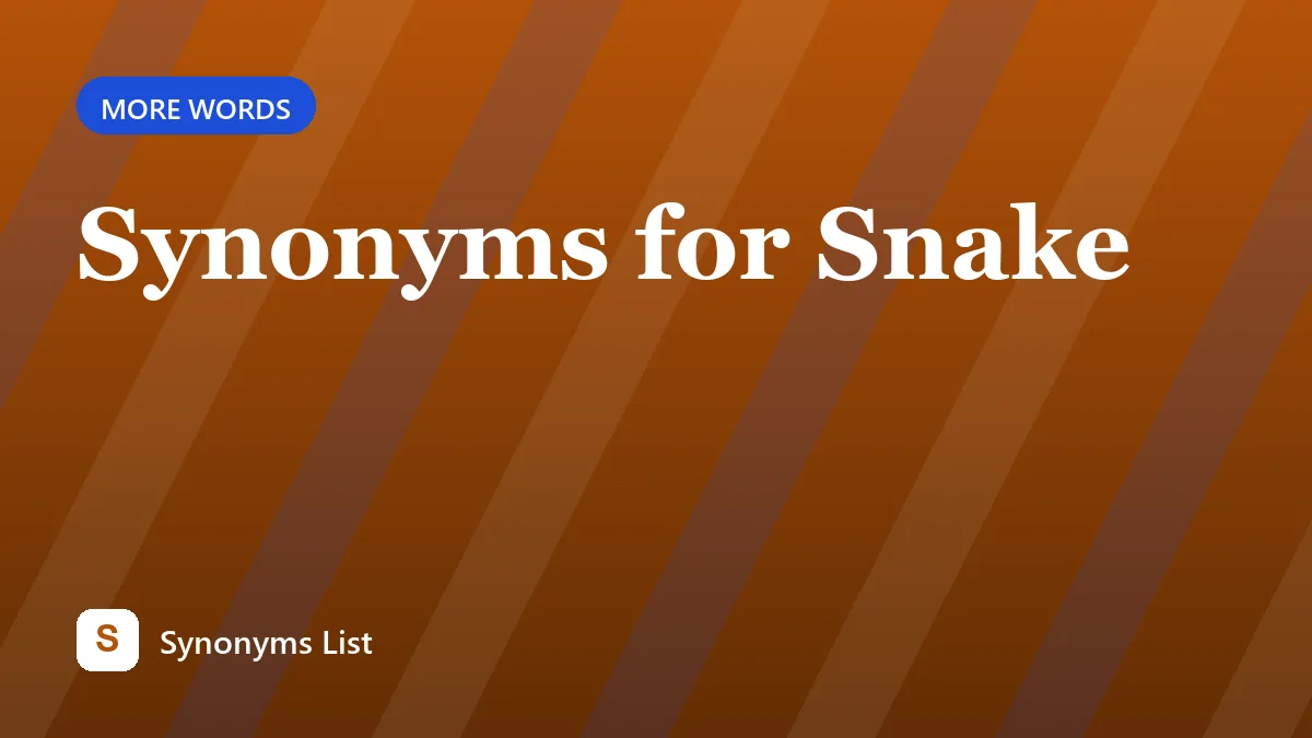 Synonyms for Snake