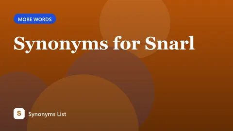 Synonyms for Snarl