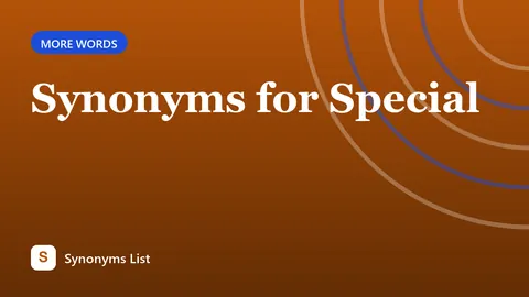 Synonyms for Special