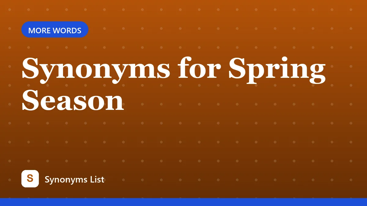Synonyms for Spring Season
