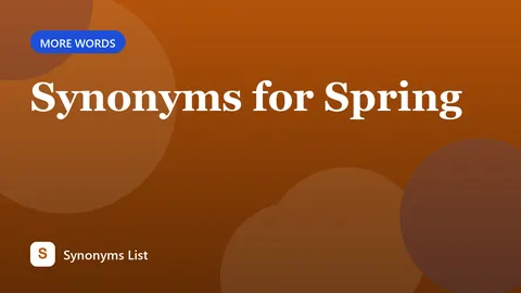 Synonyms for Spring
