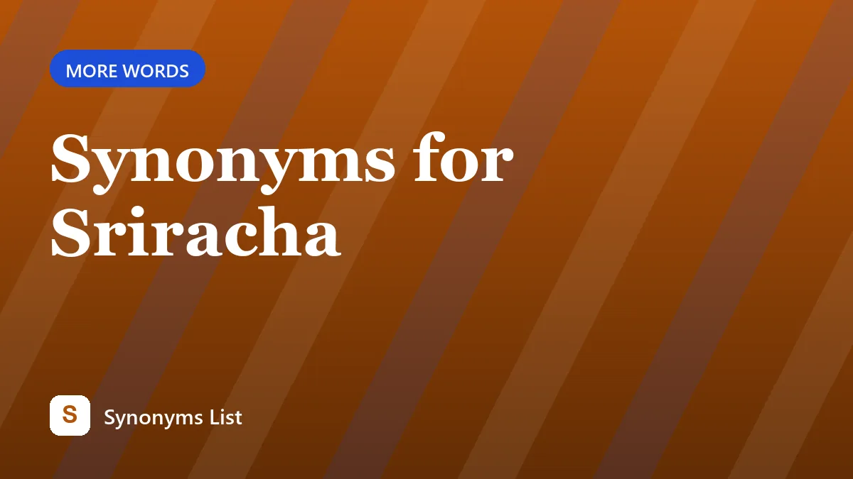 Synonyms for Sriracha