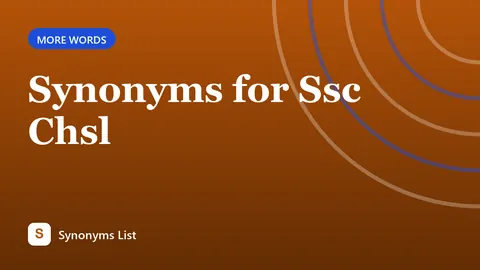 Synonyms for Ssc Chsl