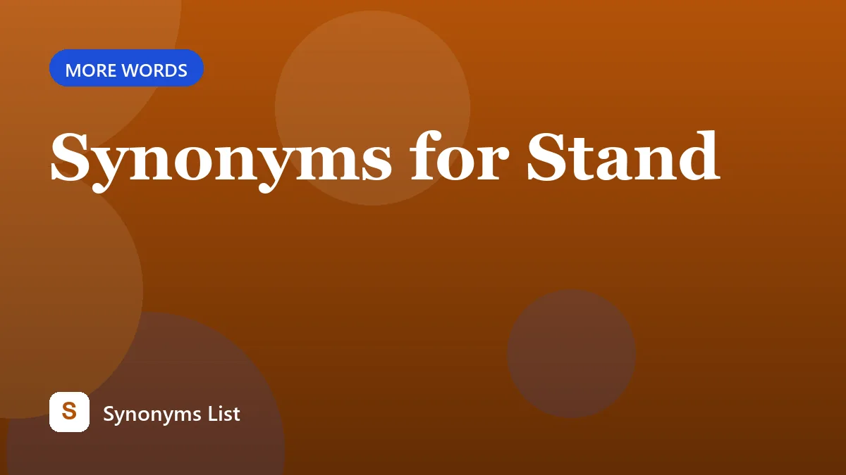 Synonyms for Stand