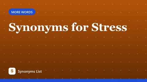 Synonyms for Stress