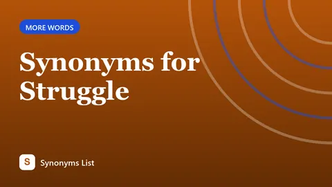 Synonyms for Struggle