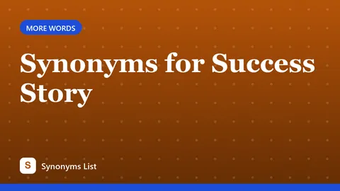 Synonyms for Success Story