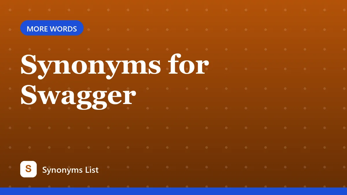 Synonyms for Swagger