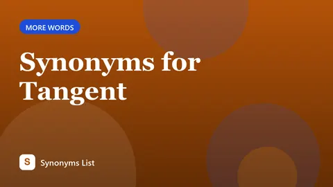 Synonyms for Tangent