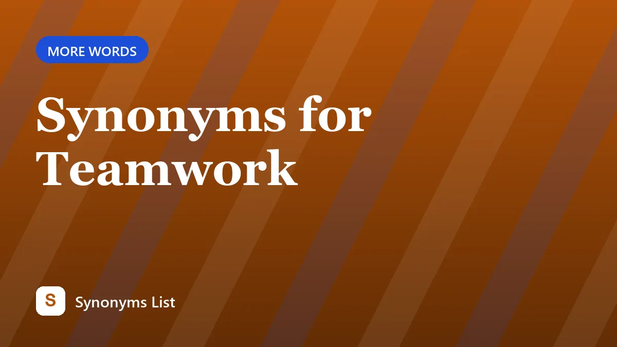 Synonyms for Teamwork