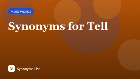 Synonyms for Tell