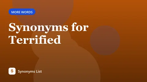 Synonyms for Terrified