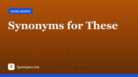 Synonyms for These