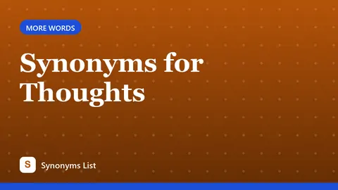 Synonyms for Thoughts