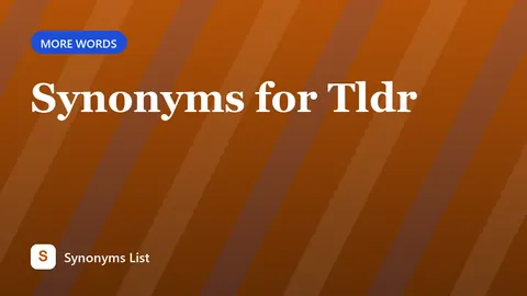 Synonyms for Tldr