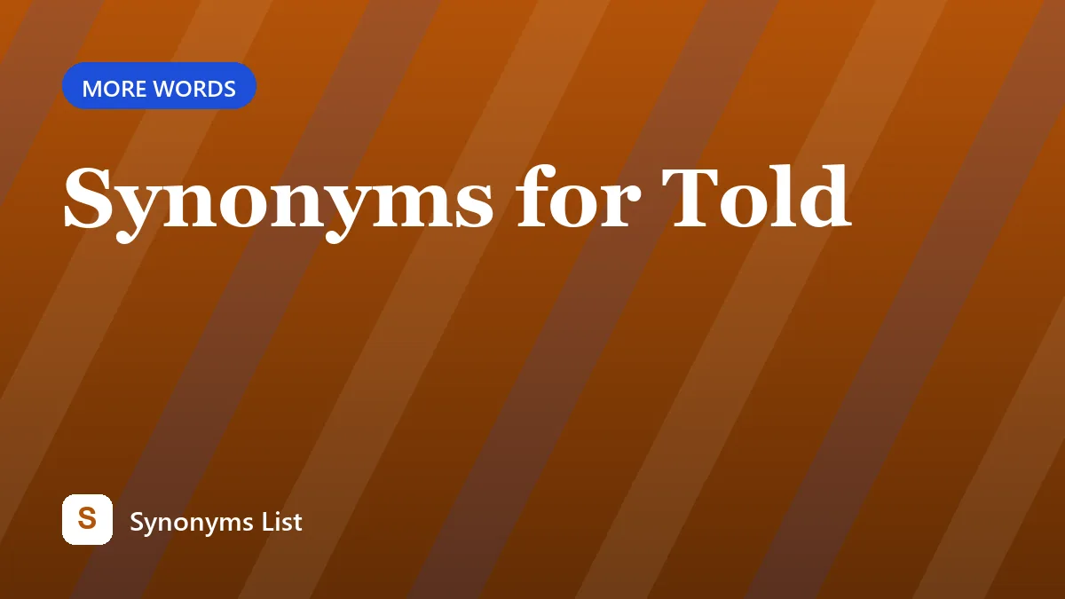 Synonyms for Told