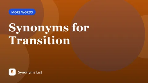 Synonyms for Transition