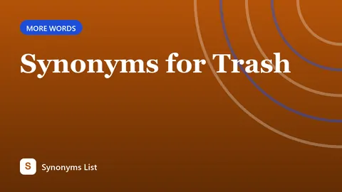 Synonyms for Trash