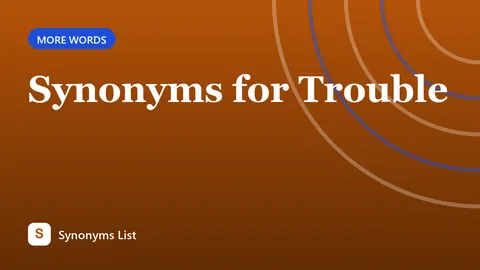 Synonyms for Trouble