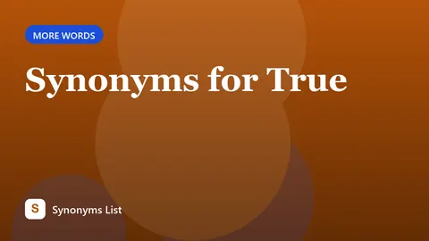 Synonyms for True