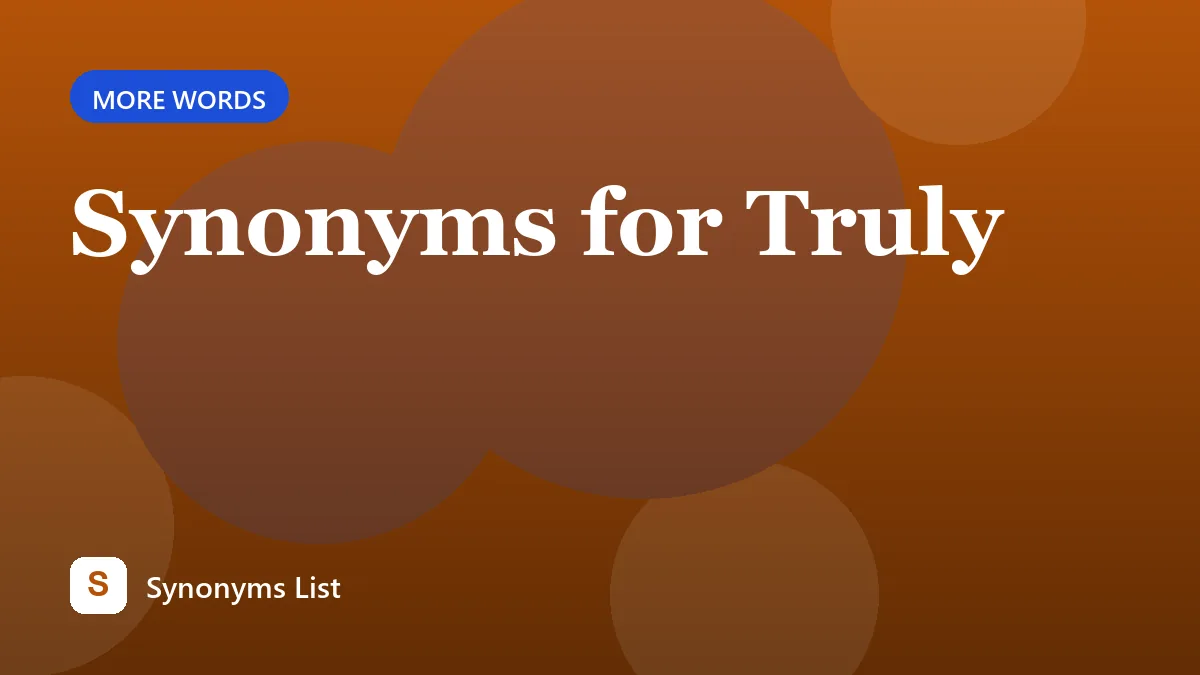 Synonyms for Truly