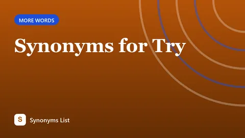 Synonyms for Try